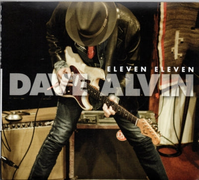 DAVE ALVIN - Eleven Eleven