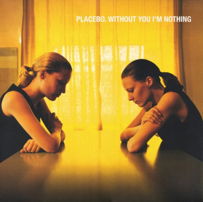 PLACEBO - Without You I'm Nothing