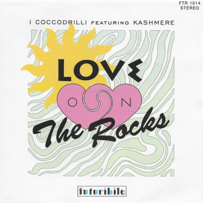 I COCCODRILLI - Love On The Rocks