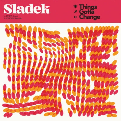 SLADECK - Things Gotta Change