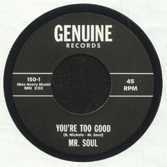 MR. SOUL - You're Too Good / What Happened To Yesterday