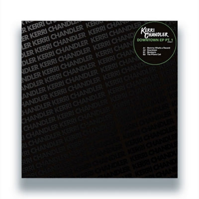 KERRI CHANDLER - Downtown EP Pt.1