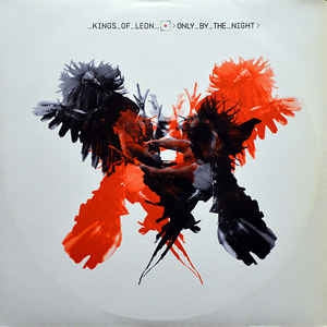 KINGS OF LEON - Only By The Night