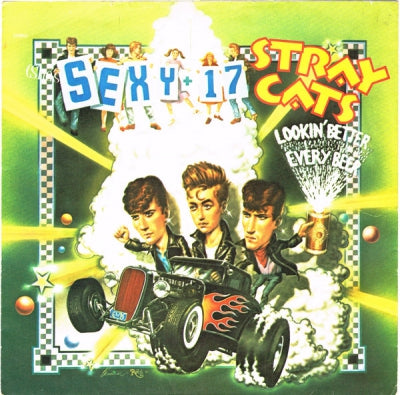 STRAY CATS - (She's) Sexy + 17 / Lookin' Better Every Beer