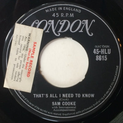 SAM COOKE - That's All I Need To Know / I Don't Want To Cry