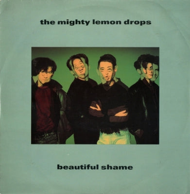 MIGHTY LEMON DROPS - Beautiful Shame