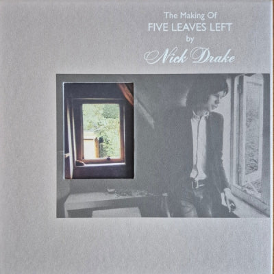 NICK DRAKE - The Making Of Five Leaves Left