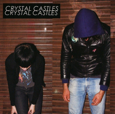 CRYSTAL CASTLES - Crystal Castles