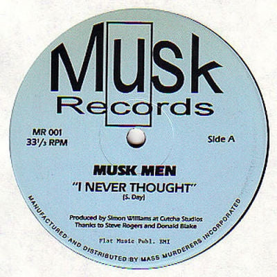 MUSK MEN - I Never Thought / Explosions
