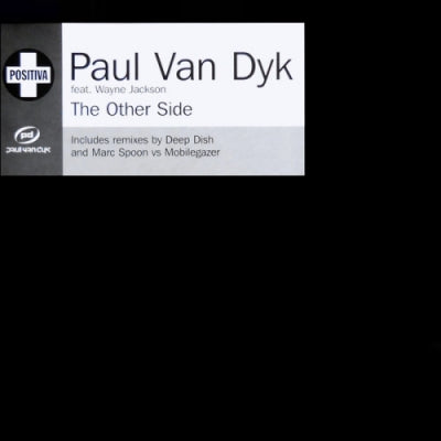 PAUL VAN DYK FEAT. WAYNE JACKSON - The Other Side