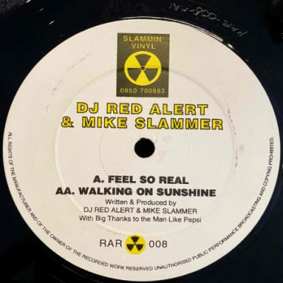 DJ RED ALERT AND MIKE SLAMMER - Feel So Real / Walking On Sunshine