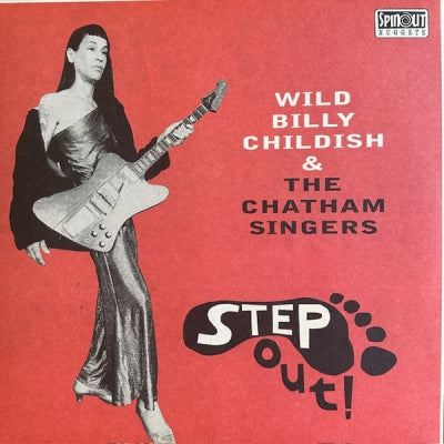 WILD BILLY CHILDISH & THE CHATHAM SINGERS - Step Out!