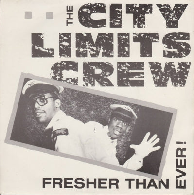 THE CITY LIMITS CREW - Fresher Than Ever!