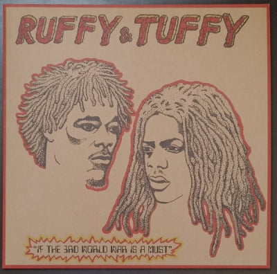 RUFFY & TUFFY - If The 3rd World War Is A Must