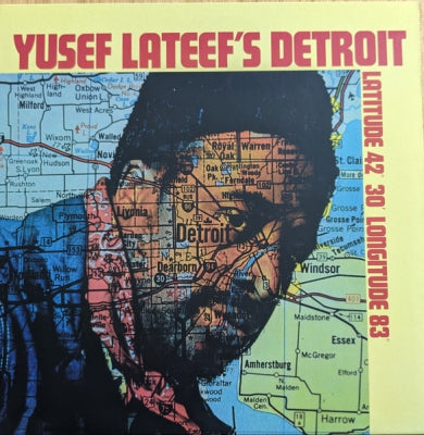 YUSEF LATEEF - Yusef Lateef's Detroit Latitude 42° 30' Longitude 83°