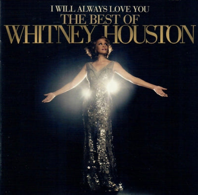 WHITNEY HOUSTON - I Will Always Love You: The Best Of Whitney Houston
