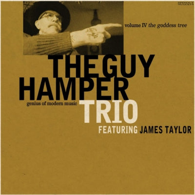THE GUY HAMPER TRIO FEATURING JAMES TAYLOR - The Goddess Tree (Volume IV)