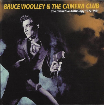 BRUCE WOOLLEY AND THE CAMERA CLUB - The Definitive Anthology 1977-1981