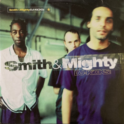 SMITH & MIGHTY - DJ-Kicks:
