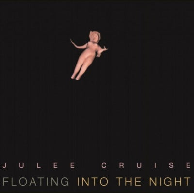 JULEE CRUISE - Floating Into The Night