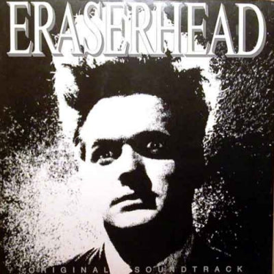 DAVID LYNCH & ALAN R. SPLET  - Eraserhead Original Soundtrack
