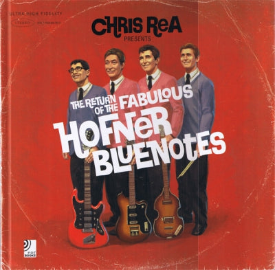 CHRIS REA - The Return Of The Fabulous Hofner Bluenotes