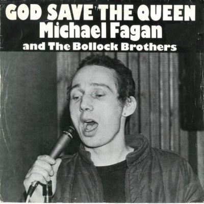 MICHAEL FAGAN AND THE BOLLOCK BROTHERS - God Save The Queen