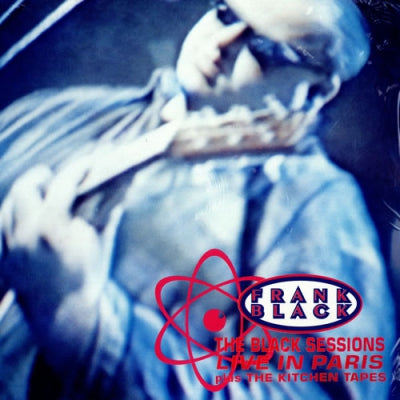 FRANK BLACK  - The Black Sessions Live In Paris Plus The Kitchen Tapes