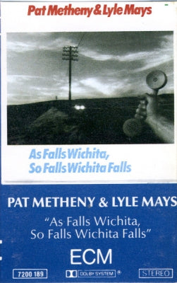 PAT METHENY & LYLE MAYS - As Falls Wichita, So Falls Wichita Falls