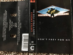 LITTLE ANGELS - Don't Prey For Me