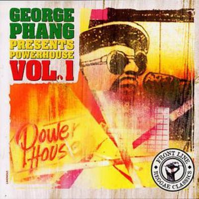 VARIOUS - George Phang Presents Powerhouse Vol. 1