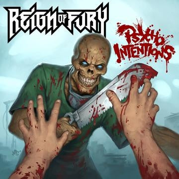 REIGN OF FURY - Psycho Intentions