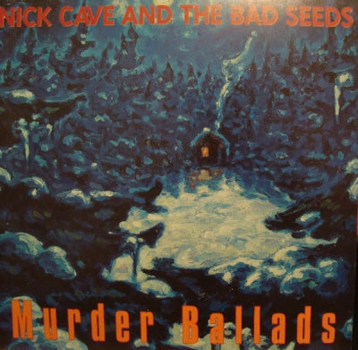 NICK CAVE AND THE BAD SEEDS - Murder Ballads