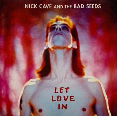 NICK CAVE AND THE BAD SEEDS - Let Love In