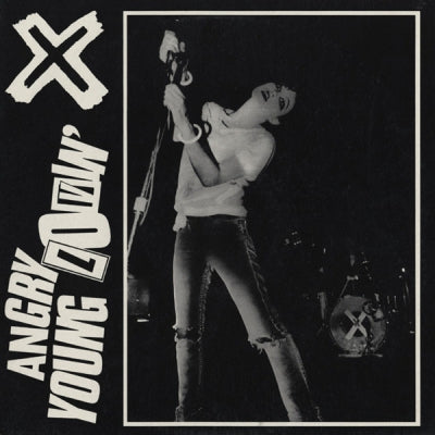 X - Angry Young Lovin'