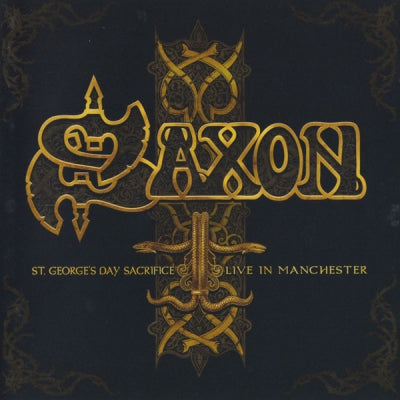 SAXON - St. George's Day Sacrifice Live In Manchester