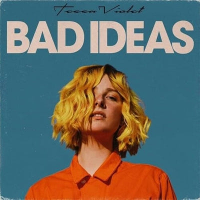 TESSA VIOLET - Bad Ideas