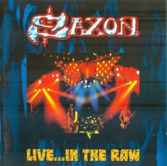 SAXON - Live...In The Raw