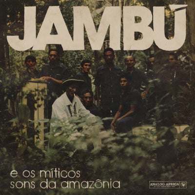 VARIOUS ARTISTS - Jambú E Os Míticos Sons Da Amazônia