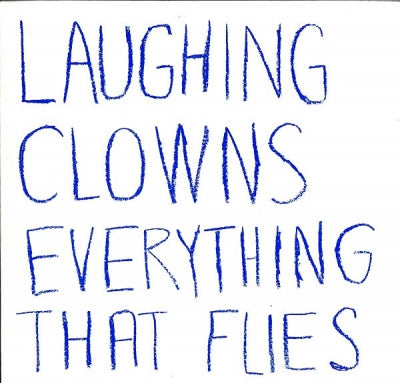LAUGHING CLOWNS - Everything That Flies