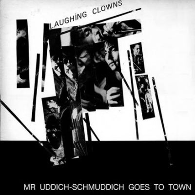 LAUGHING CLOWNS - Mr Uddich-Schmuddich Goes To Town