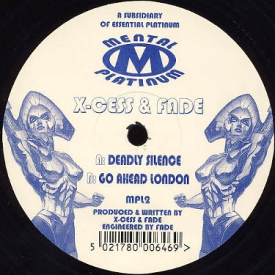 X-CESS & FADE - Deadly Silence / Go Ahead London