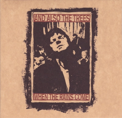 AND ALSO THE TREES - When The Rains Come