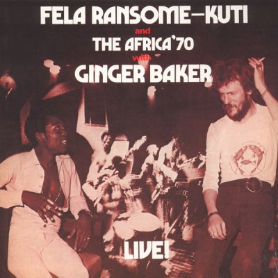FELA RANSOME KUTI AND THE AFRICA '70 WITH GINGER BAKER - Live!