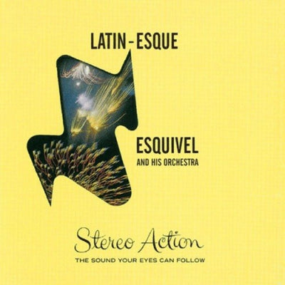 ESQUIVEL AND HIS ORCHESTRA - Latin-Esque / Exploring New Sounds In Stereo