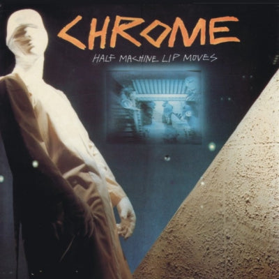 CHROME - Half Machine Lip Moves