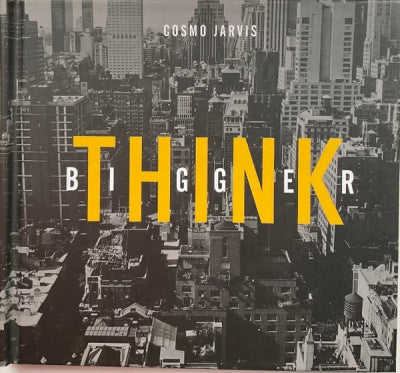 COSMO JARVIS - Think Bigger / The Naughty Room