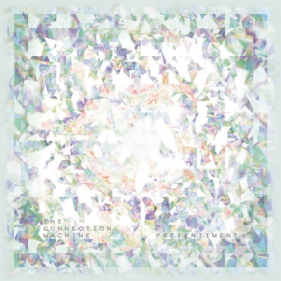 CONNECTION MACHINE - Presentiment