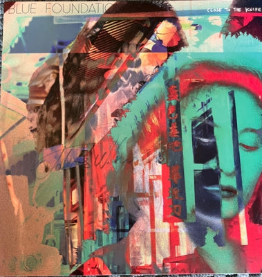 BLUE FOUNDATION - Close To The Knife