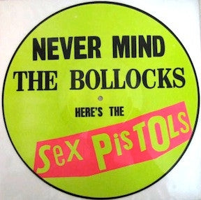 SEX PISTOLS - Never Mind The Bollocks, Here's The Sex Pistols